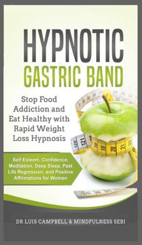 Hypnotic Gastric Band de Luis Campbell