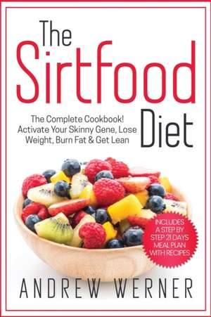 The Sirtfood Diet de Andrew Werner