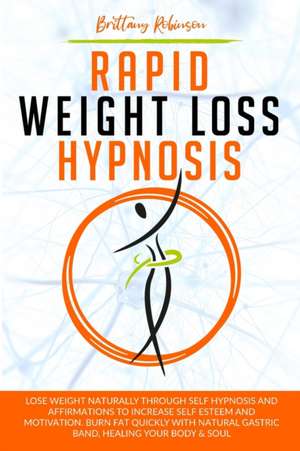 Rapid Weight Loss Hypnosis de Brittany Robinson