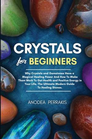 Crystals for Beginners de Anodea Perrakis