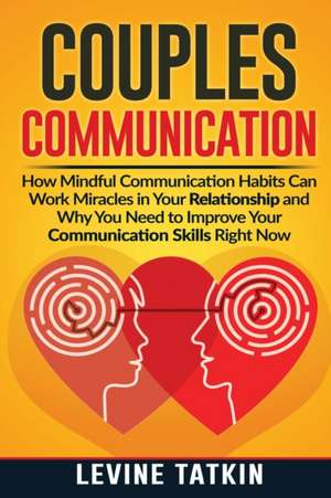 Couples Communication de Levine Tatkin