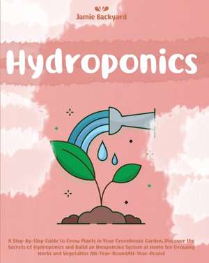 Hydroponics de Jamie Backyard