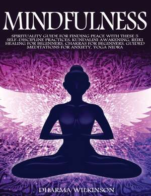 MINDFULNESS de Dharma Wilkinson