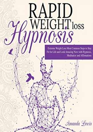 Rapid Weight Loss Hypnosis de Amanda Lewis