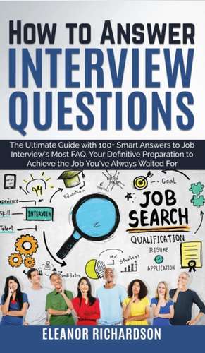 How to Answer Interview Questions de Eleanor Richardson