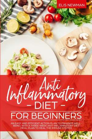 Anti Inflammatory Diet for Beginners de Elis Newman