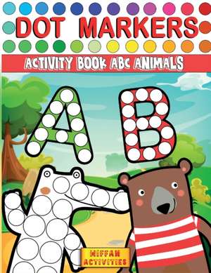 Dot Markers Activity Book ABC Animals de Wiffan Activities