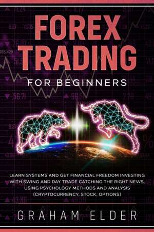 FOREX TRADING FOR BEGINNERS de Elder Graham