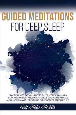 Guided Meditations For Deep Sleep de Self Help Habits