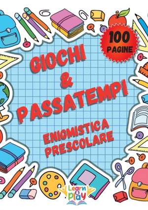 Giochi & Passatempi - Enigmistica Prescolare de Learn Play