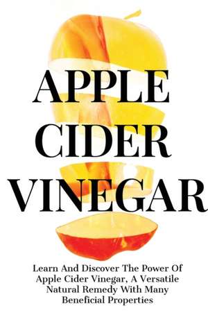 Apple Cider Vinegar de Catherine Rose