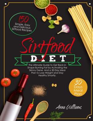 The Sirtfood Diet de Anna Williams