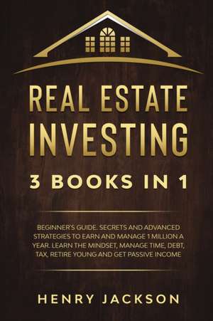 Real Estate Investing de Henry Jackson