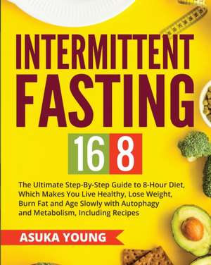 Intermittent Fasting 16/8 de Asuka Young