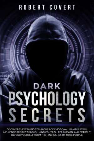 Dark Psychology Secrets de Robert Covert