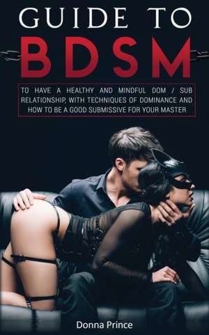 Guide to BDSM de Donna Prince