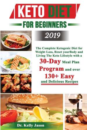 Keto Diet for Beginners 2019 de Kelly Jason