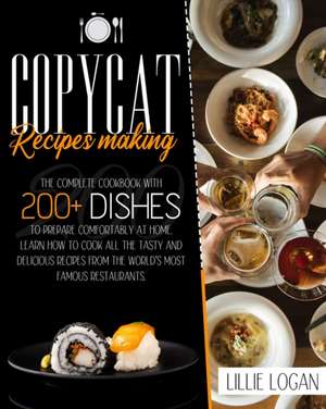 COPYCAT RECIPES MAKING de Lillie Logan