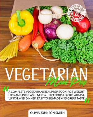 VEGETARIAN MEAL PREP de Olivia Johnson Smith