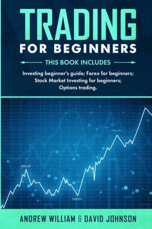 Trading For Beginners de Andrew William