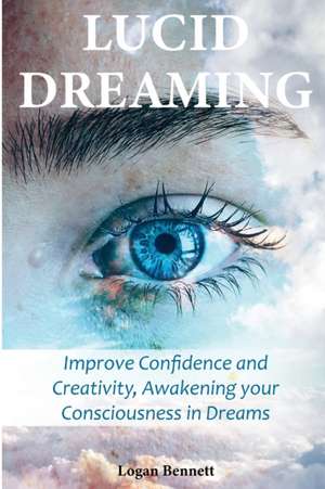 Lucid Dreaming de Logan Bennett