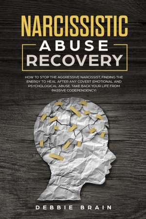 Narcissistic Abuse Recovery de Debbie Brain