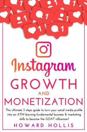 Instagram growth and monetization de Howard Hollis