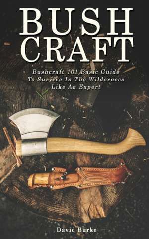 BUSHCRAFT de David Burke