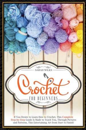 Crochet for Beginners de Sarah Wilks