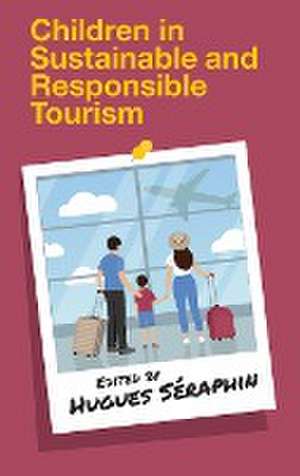 Children in Sustainable and Responsible Tourism de Hugues Seraphin