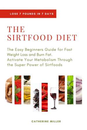 THE SIRTFOOD DIET de Catherine Miller