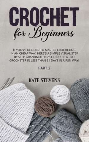 Crochet for Beginners de Kate Stevens