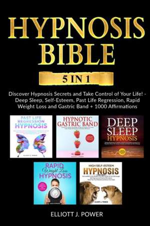 Hypnosis Bible de Elliott J. Power