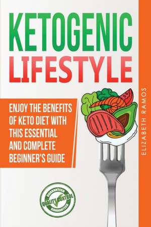 Ketogenic Lifestyle de Elizabeth Ramos