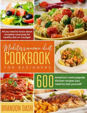 Mediterranean Diet Cookbook for Beginners de Brandon Dash