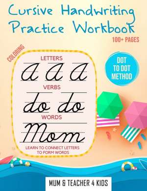 Cursive handwriting workbook for kids de Mum & Teacher For Kids