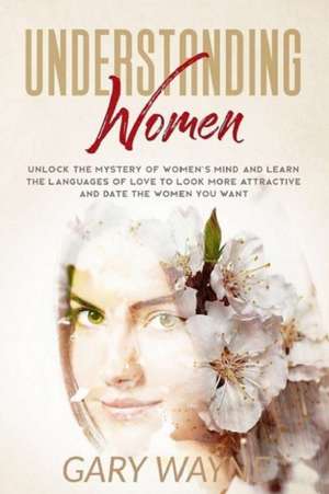 Understanding Women de Gary Wayne