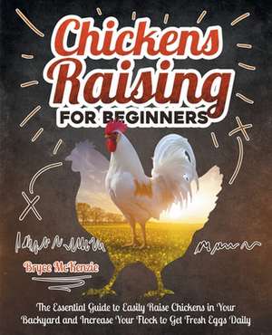 Chickens Raising For Beginners de Bryce McKanzie