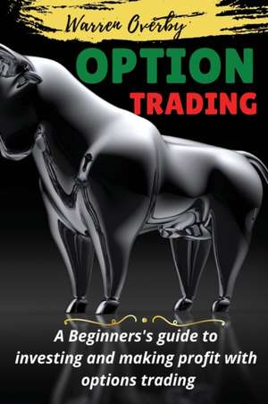 OPTIONS TRADING de Warren Overby