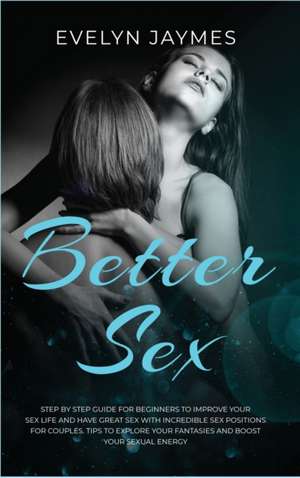 Better Sex de Evelyn Jaymes