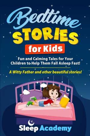 Bedtime Stories for Kids de Sleep Academy