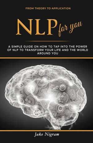 NLP for you de Jake Nigram