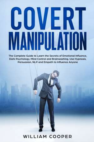 Covert Manipulation de William Cooper