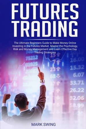 Futures Trading de Mark Swing