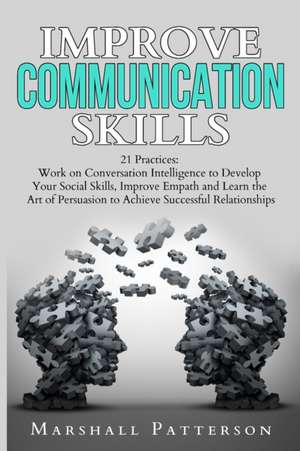 Improve Communication Skills de Marshall Patterson