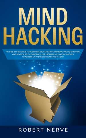 Mind Hacking de Robert Nerve