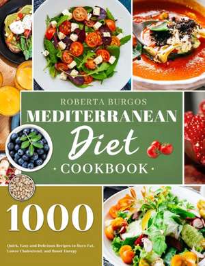 Mediterranean Diet Cookbook de Roberta Burgos