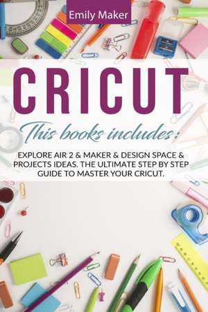 CRICUT de Emily Maker
