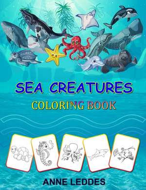 Sea Creatures Coloring Book de Anne Leddes