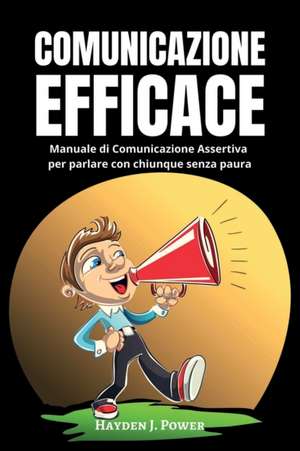 COMUNICAZIONE EFFICACE de Hayden J. Power